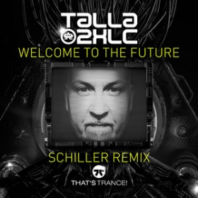 TALLA 2XLC - WELCOME TO THE FUTURE (SCHILLER REMIX)